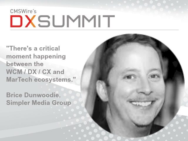 brice dunwoodie headshot wrapped around a quote of his about the CMSWire DX Summit conference