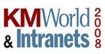 KMWorld and Intranets 2008 Conference