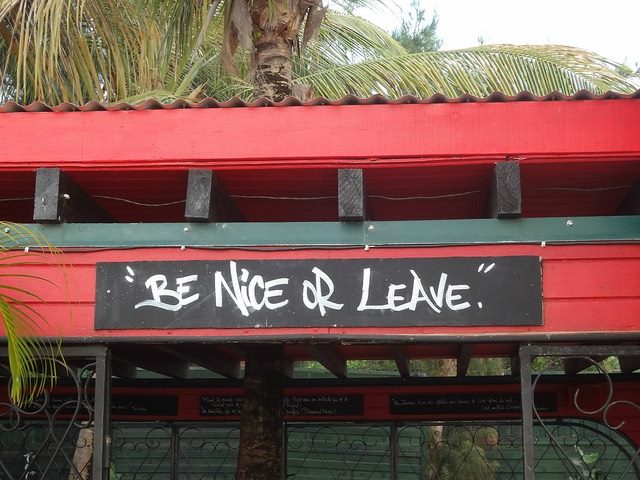 be nice or leave