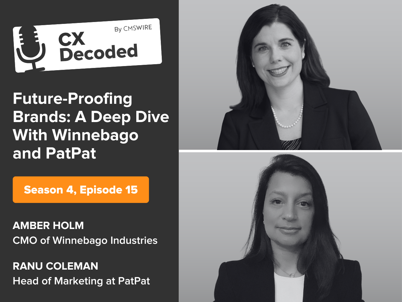 CX Decoded podcast cover photo featuring Amber Holm of Winnebago and Ranu Coleman of PatPat 
