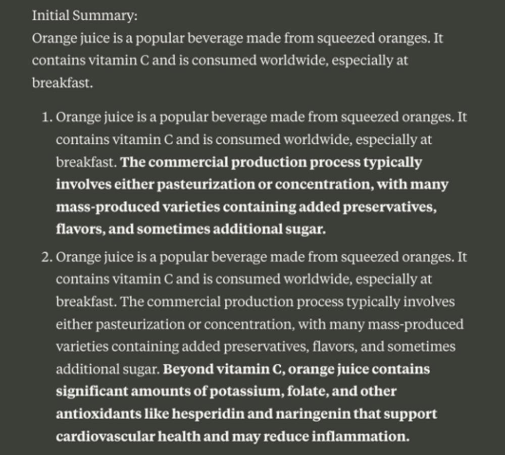 A screenshot showing a text-based summary from Claude LLM about orange juice. It includes an initial basic summary and two progressively more detailed summaries. The first detailed summary adds information about commercial production, and the second includes nutritional details like potassium, folate, and antioxidants.