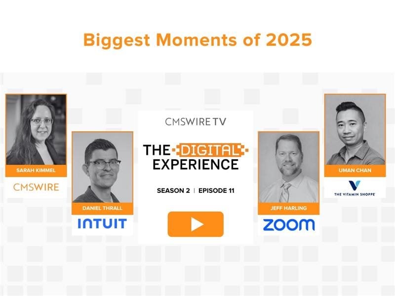 CMSWireTV graphic titled “Biggest Moments of 2025,” featuring headshots of Season 2 guests: Sarah Kimmel of CMSWire, Daniel Thrall of Intuit, Jeff Harling of Zoom, and Uman Chan of The Vitamin Shoppe. Center panel displays “CMSWireTV: The Digital Experience — Season 2, Episode 11” with a play button.