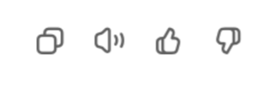Screenshot showing four icons — a copy symbol, a speaker for audio playback, a thumbs-up, and a thumbs-down — representing interaction and feedback options.