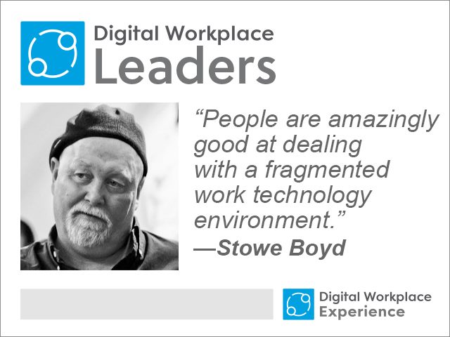 Stowe Boyd, digital workplace leaders