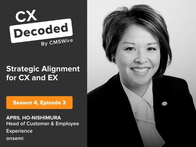  "Illustration in orange backdrop and white and black lettering. Says on the left, "CX Decoded by CMSWire” and “Strategic Alignment for CX and EX:” and “April Ho-Nishimura: Head of Customer and Employee Experience, Onsemi” and has April’s headshot in black and white to the right.