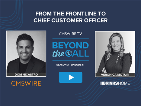 Beyond the Call, CMSWire TV Season 3 Episode 6, "From the Frontline to Chief Customer Officer" — host Dom Nicastro of CMSWire with guest Veronica Moturi, chief customer officer at Brinks Home