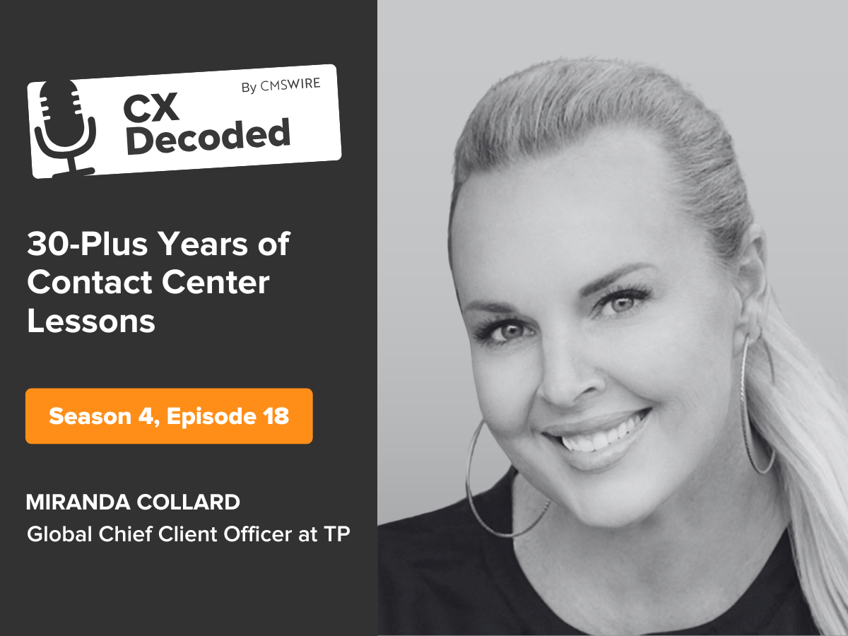 Podcast cover for CX Decoded featuring Miranda Collard, Global Chief Client Officer at Teleperformance, with the title “30-Plus Years of Contact Center Lessons.”