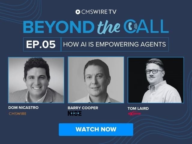Featured image in dark blue with text that includes speakers headshot and text for a video series, Beyond the Call: Dom Nicastro, Barry Cooper and Thomas Laird. EP.05 is called, "How AI Is Empowering Agents."