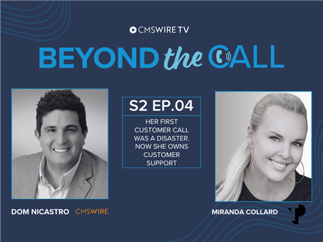 Dark blue thumbnail with two black and white rectangular headshots of the host Dom Nicastro and guest Miranda Collard for CMSWire's TV show, Beyond The Call