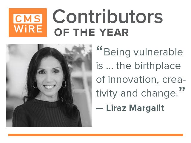 Liraz Margalit, "Being vulnerable is ... the birthplace of innovation, creativity and change"